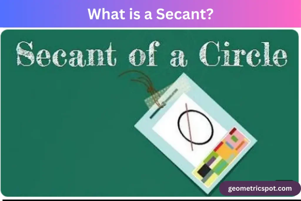 What is a Secant?