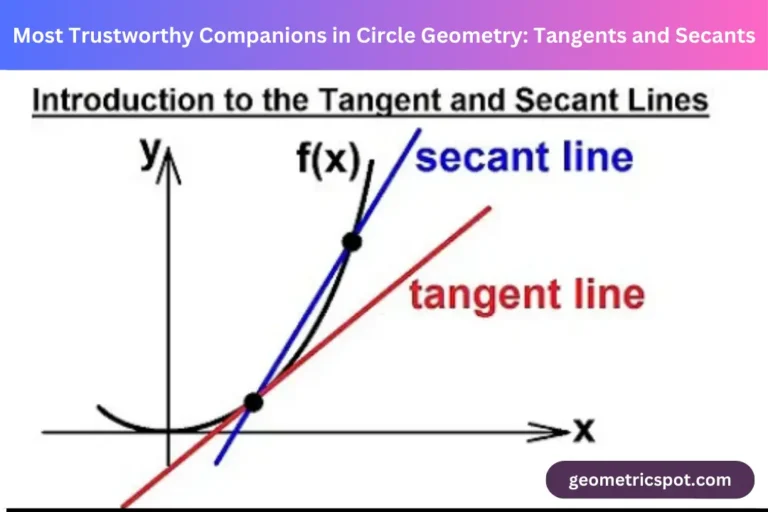 Most Trustworthy Companions in Circle Geometry: Tangents and Secants