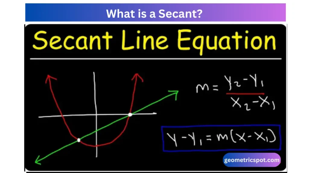 What is a Secant? key properties of scent with examples