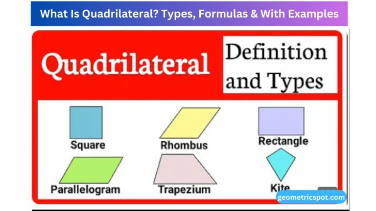 What Is Quadrilateral? Types, Formulas & With Examples